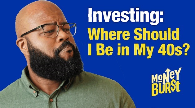 Investing: Where should I be in my 40s?
