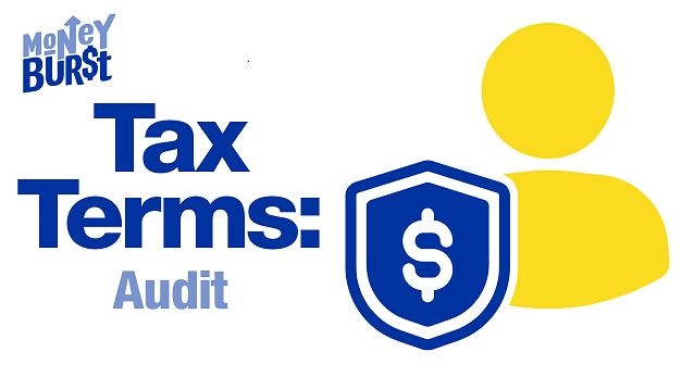 Tax Terms You Need to Know: Audit